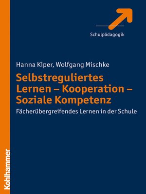 cover image of Selbstreguliertes Lernen--Kooperation--Soziale Kompetenz